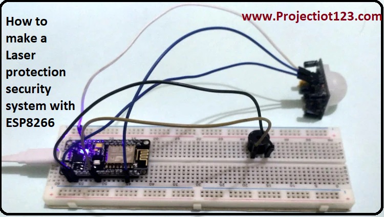 How to make a Laser protection security system with ESP8266