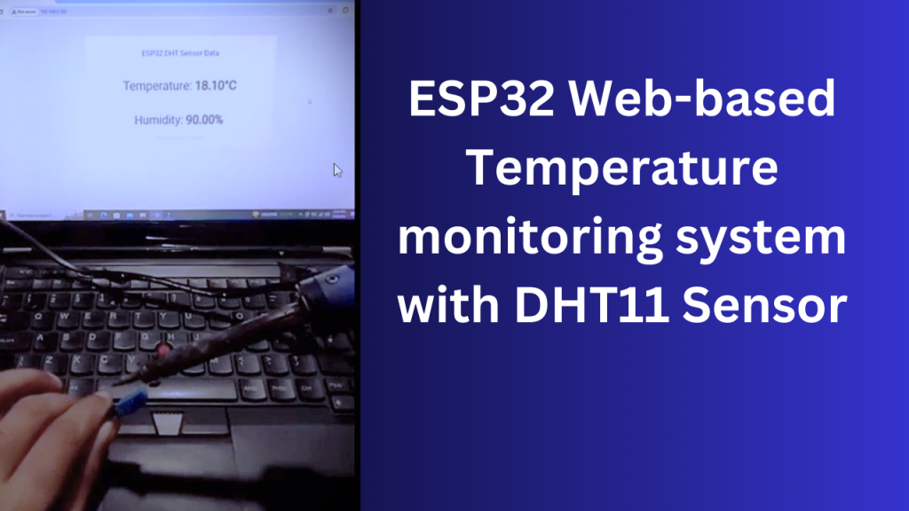 ESP32 web based, temperature monitoring system,DHT11 sensor